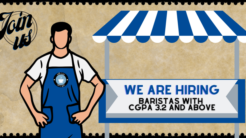 An illustration of a barista standing next to a stall that says "We are hiring baristas with CGPA 3.2 and above."