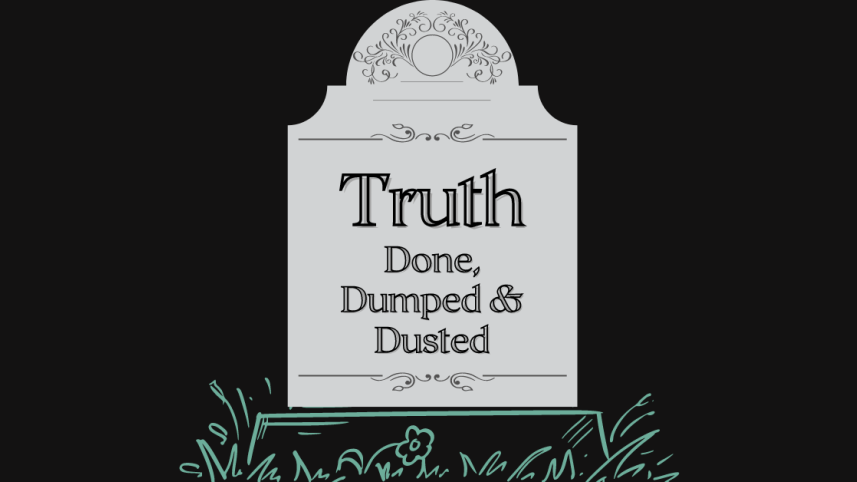 Truth is dead
