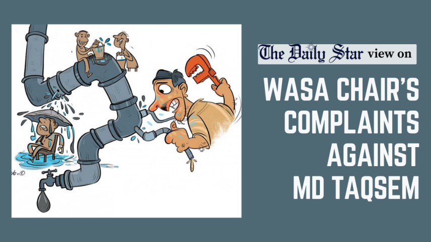 Wasa chairman's complaints against MD Taqsem 