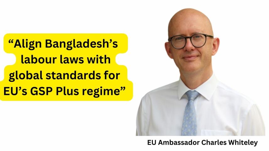 ‘Bangladesh should reform labour laws for EU’s GSP Plus regime’