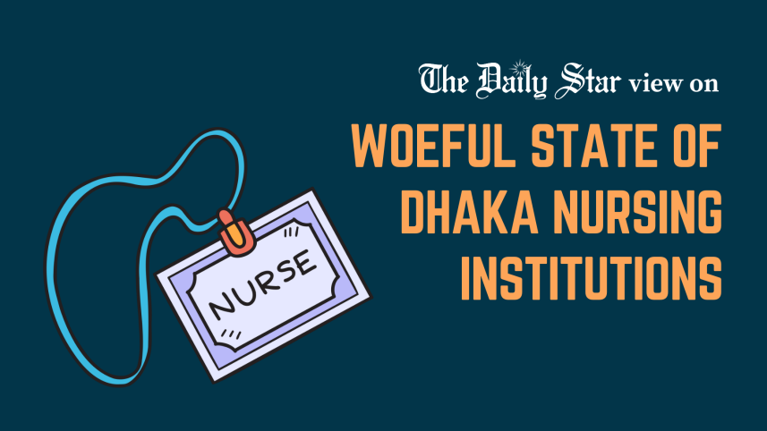 woeful state of dhaka nursing institutions